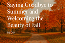Saying Goodbye to Summer and Welcoming the Beauty of Fall - Custom Crafting Alliance, LLC