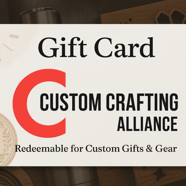 Custom Crafting Alliance Gift Card - Gift Card - Custom Crafting Alliance, LLC